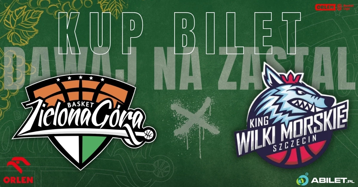 ORLEN Zastal Zielona Góra vs King Szczecin